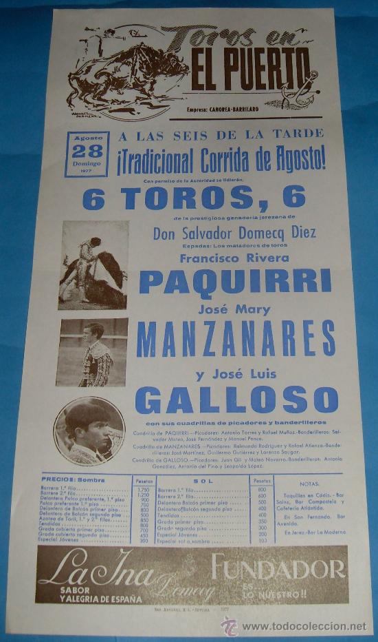 Tauromachia: CARTEL DE TOROS. PLAZA DEL PUERTO. FCO. RIVERA PAQUIRRI, JOSE M&ordf; MANZANARES Y JOSE L. GALLOSO. 1977.