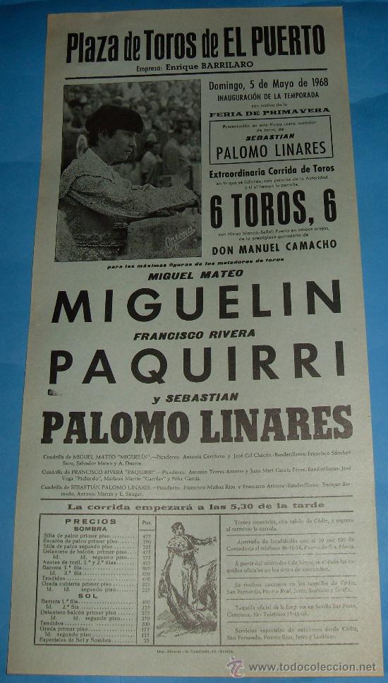 Tauromaquia: CARTEL DE TOROS. PLAZA DEL PUERTO. MIGUELIN, FCO. RIVERA PAQUIRRI Y PALOMO LINARES. A&Ntilde;O 1968.