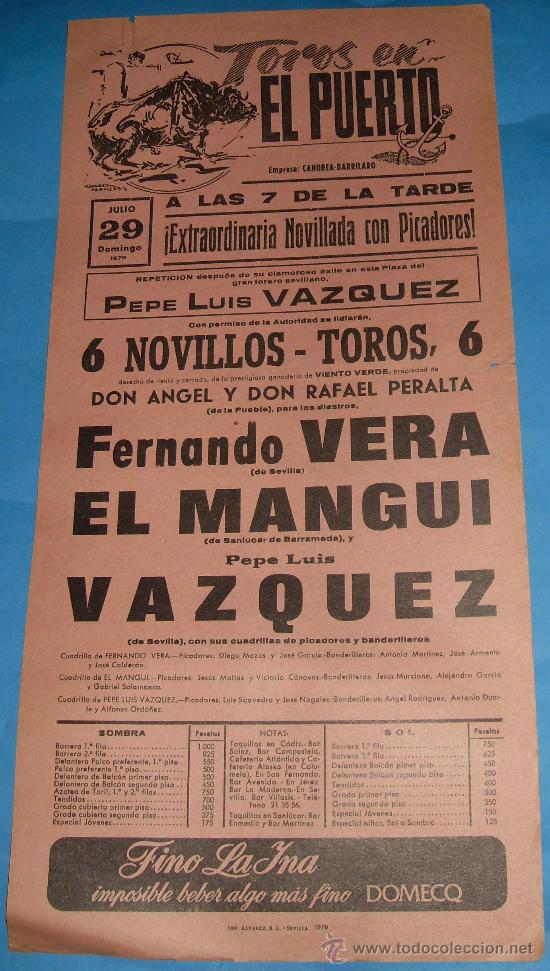Tauromaquia: CARTEL DE TOROS. PLAZA DEL PUERTO. FERNANDO VERA, EL MANGUI Y PEPE LUIS VAZQUEZ. A&Ntilde;O 1979.