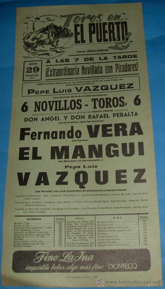 Tauromaquia: CARTEL DE TOROS. PLAZA DEL PUERTO. FERNANDO VERA, EL MANGUI Y PEPE LUIS VAZQUEZ. A&Ntilde;O 1979.
