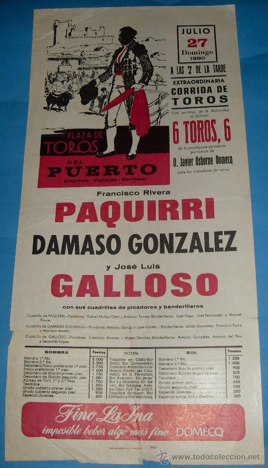 Tauromaquia: CARTEL DE TOROS. PLAZA DEL PUERTO. PAQUIRRI, DAMASO GONZALEZ Y JOSE L. GALLOSO. A&Ntilde;O 1980.