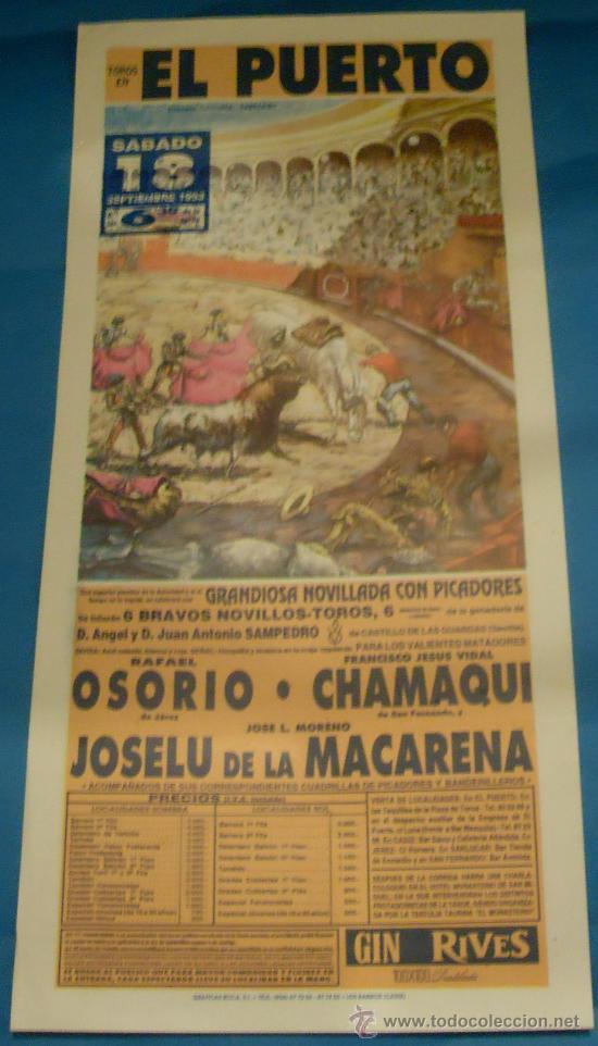 Tauromaquia: CARTEL DE TOROS. PLAZA DEL PUERTO. RAFAEL OSORIO, CHAMAQUI Y JOSELU DE LA MACARENA. A&Ntilde;O 1993.