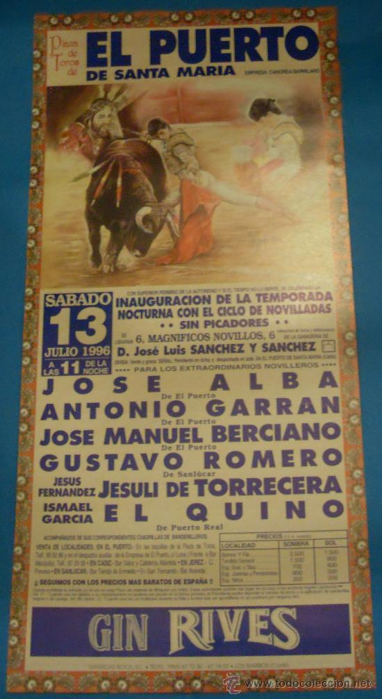 Bullfighting: CARTEL DE TOROS. PLAZA DEL PUERTO. JOSE ALBA, ANTONIO GARRAN, JOSE MANUEL BERCIANO...A&Ntilde;O 1996.