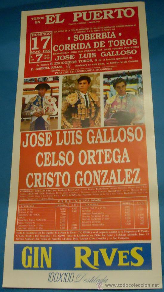 Stierkampf: CARTEL DE TOROS. PLAZA DEL PUERTO. JOSE LUIS GALLOSO, CELSO ORTEGA Y CRISTO GONZALEZ. A&Ntilde;O 1992.