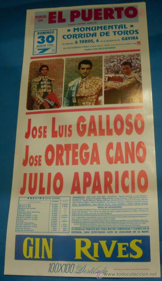 Stierkampf: CARTEL DE TOROS. PLAZA DEL PUERTO. JOSE LUIS GALLOSO, JOSE ORTEGA CANO Y JULIO APARICIO. A&Ntilde;O 1992.