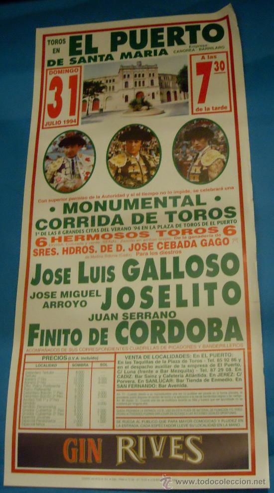 Tauromaquia: CARTEL DE TOROS. PLAZA DEL PUERTO. JOSE LUIS GALLOSO, JOSELITO Y FINITO DE CORDOBA. A&Ntilde;O 1994.