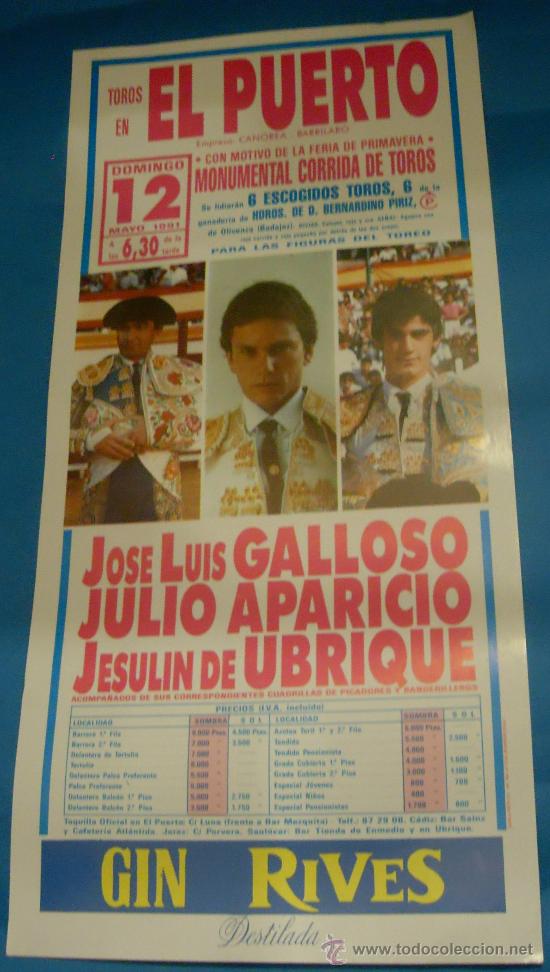 Stierkampf: CARTEL DE TOROS. PLAZA DEL PUERTO. JOSE LUIS GALLOSO, JULIO APARICIO Y JESULIN DE UBRIQUE. A&Ntilde;O 1991.