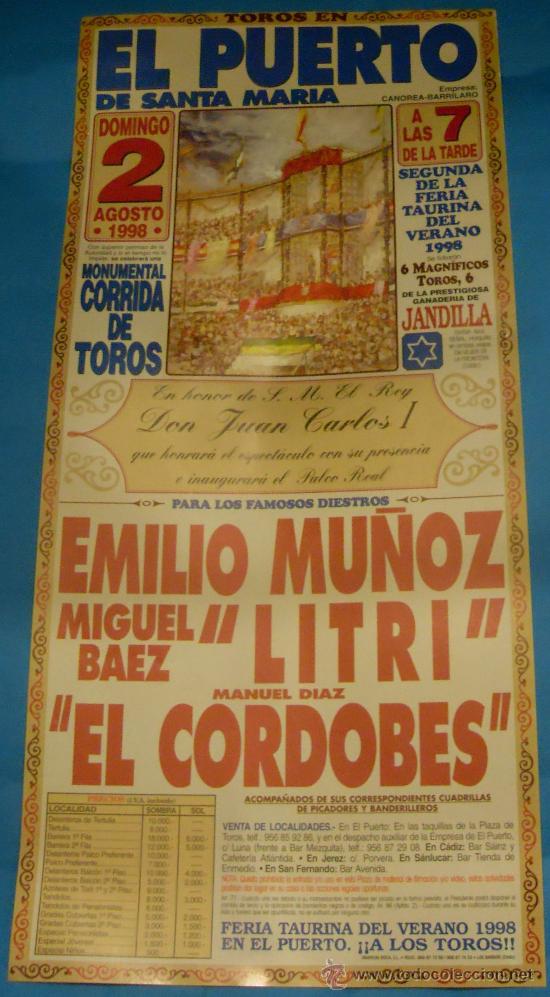 Stierkampf: CARTEL DE TOROS. PLAZA DEL PUERTO. EMILIO MU&Ntilde;OZ, EL LITRI Y EL CORDOBES. A&Ntilde;O 1998.