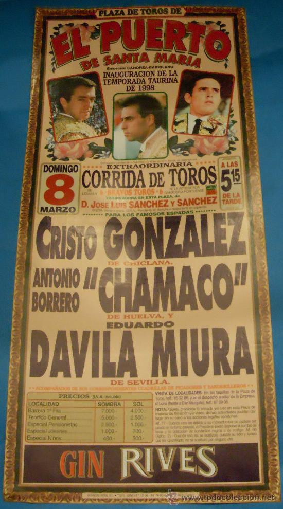 Stierkampf: CARTEL DE TOROS. PLAZA DEL PUERTO. CRISTO GONZALEZ, CHAMACO Y DAVILA MIURA. A&Ntilde;O 1998.