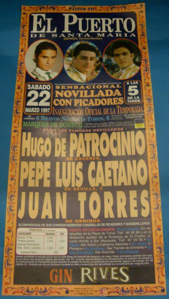 Stierkampf: CARTEL DE TOROS. PLAZA DEL PUERTO. HUGO DE PATROCINIO, PEPE LUIS CAETANO Y JUAN TORRES. A&Ntilde;O 1997.