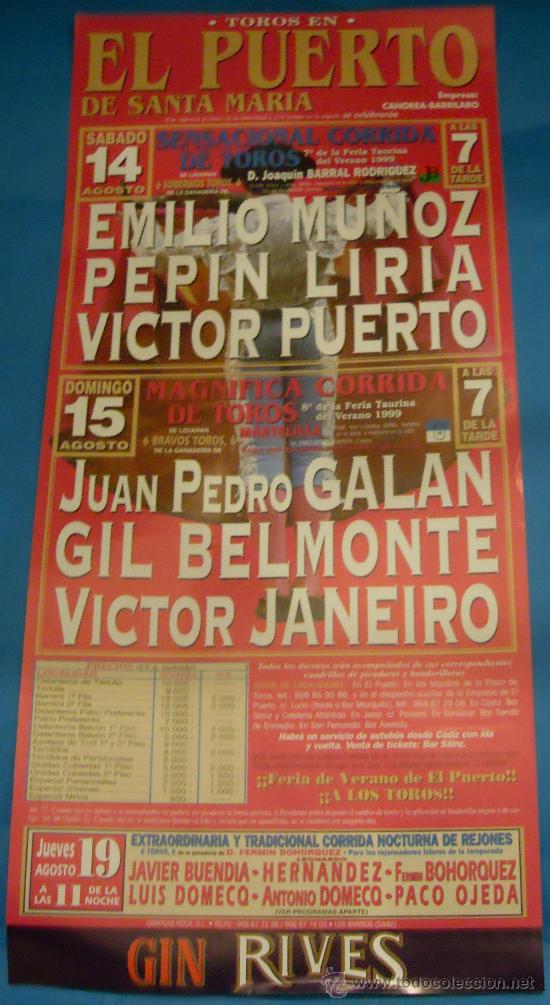 Stierkampf: CARTEL DE TOROS. PLAZA DEL PUERTO. EMILIO MU&Ntilde;OZ, PEPIN LIRIA, VICTOR PUERTO...A&Ntilde;O 1999.