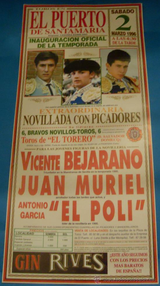 Stierkampf: CARTEL DE TOROS. PLAZA DEL PUERTO. VICENTE BEJARANO, JUAN MURIEL Y EL POLI. A&Ntilde;O 1996.