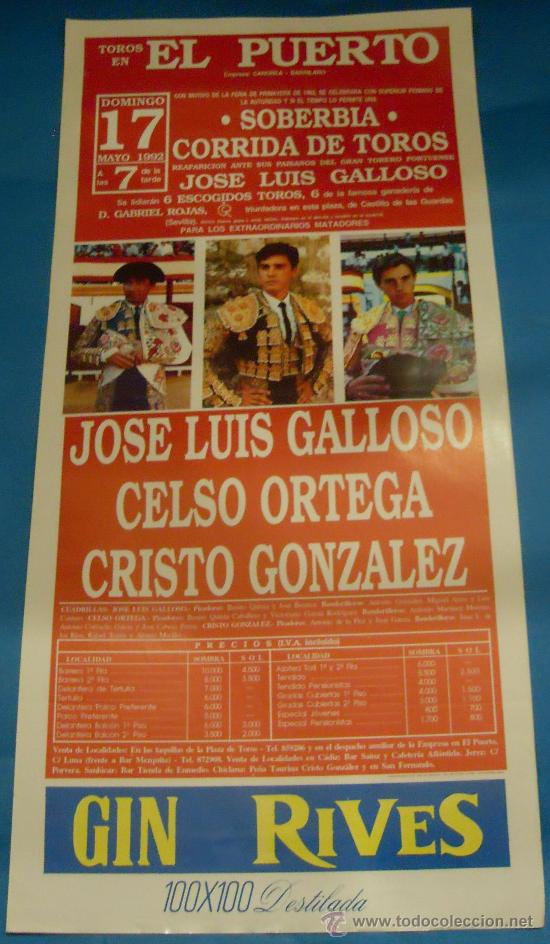 Stierkampf: CARTEL DE TOROS. PLAZA DEL PUERTO. JOSE LUIS GALLOSO, CELSO ORTEGA Y CRISTO GONZALEZ. A&Ntilde;O 1992.