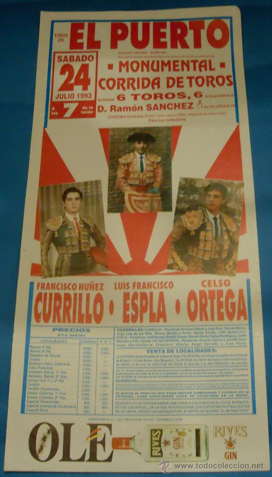 Tauromaquia: CARTEL DE TOROS. PLAZA DEL PUERTO. CURRILLO, LUIS FCO. ESPLA Y CELSO ORTEGA. A&Ntilde;O 1993.