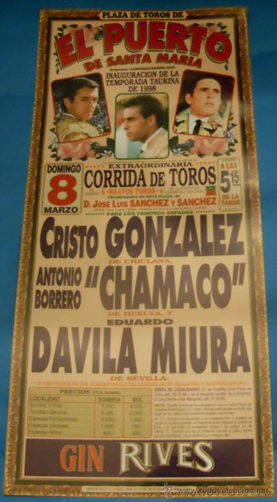 Stierkampf: CARTEL DE TOROS. PLAZA DEL PUERTO. CRISTO GONZALEZ, CHAMACO Y DAVILA MIURA. A&Ntilde;O 1998.