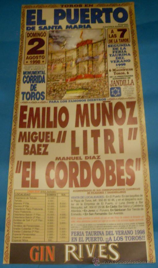 Tauromachia: CARTEL DE TOROS. PLAZA DEL PUERTO. EMILIO MU&Ntilde;OZ, EL LITRI Y EL CORDOBES. A&Ntilde;O 1998.
