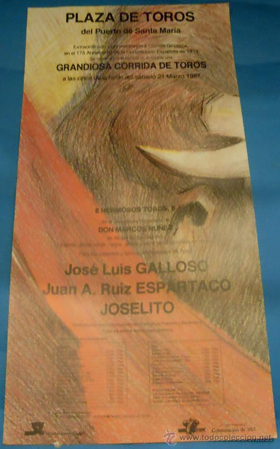 Tauromaquia: CARTEL DE TOROS. PLAZA DEL PUERTO. JOSE LUIS GALLOSO, ESPARTACO Y JOSELITO. A&Ntilde;O 1987.