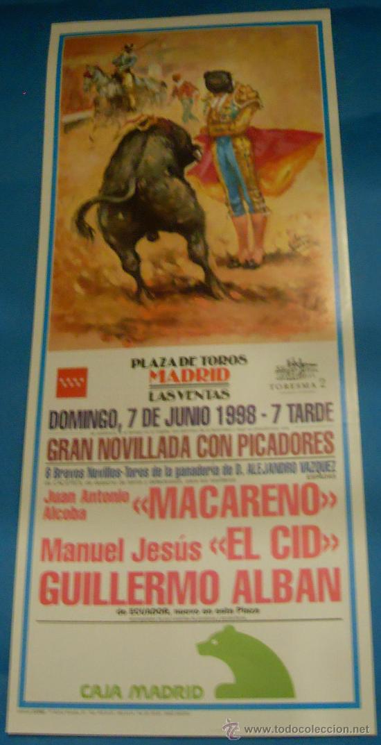 Tauromachia: CARTEL DE TOROS. PLAZA DE MADRID. MACARENO, EL CID Y GUILLERMO ALBAN. A&Ntilde;O 1998.