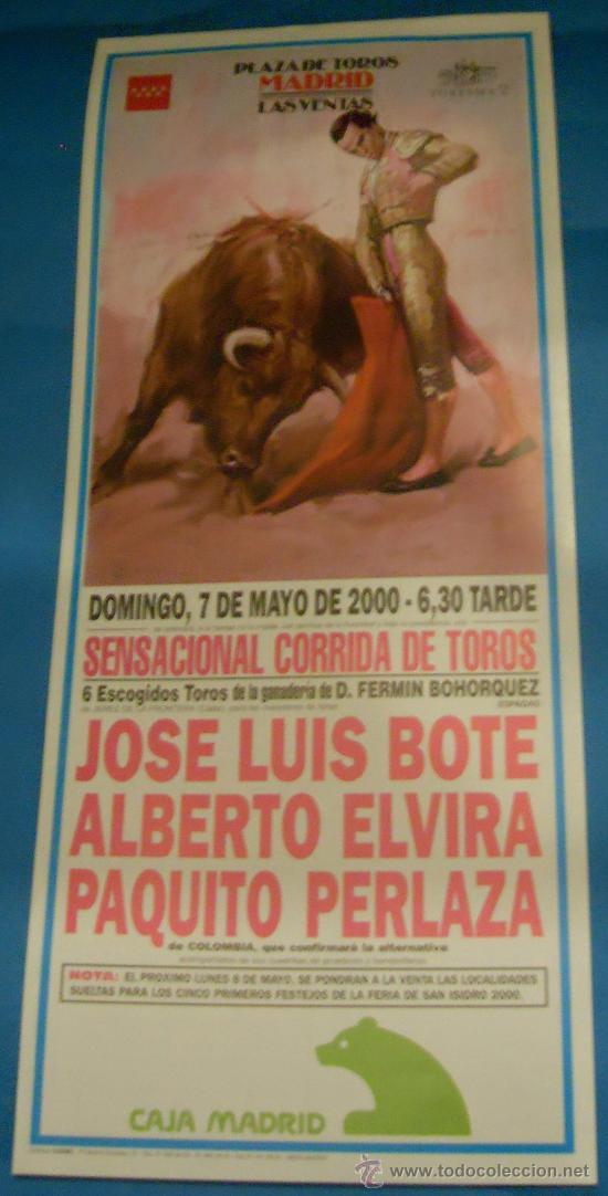 Tauromachia: CARTEL DE TOROS. PLAZA DE MADRID. JOSE LUIS BOTE, ALBERTO ELVIRA Y PAQUITO PERLAZA. A&Ntilde;O 2000.