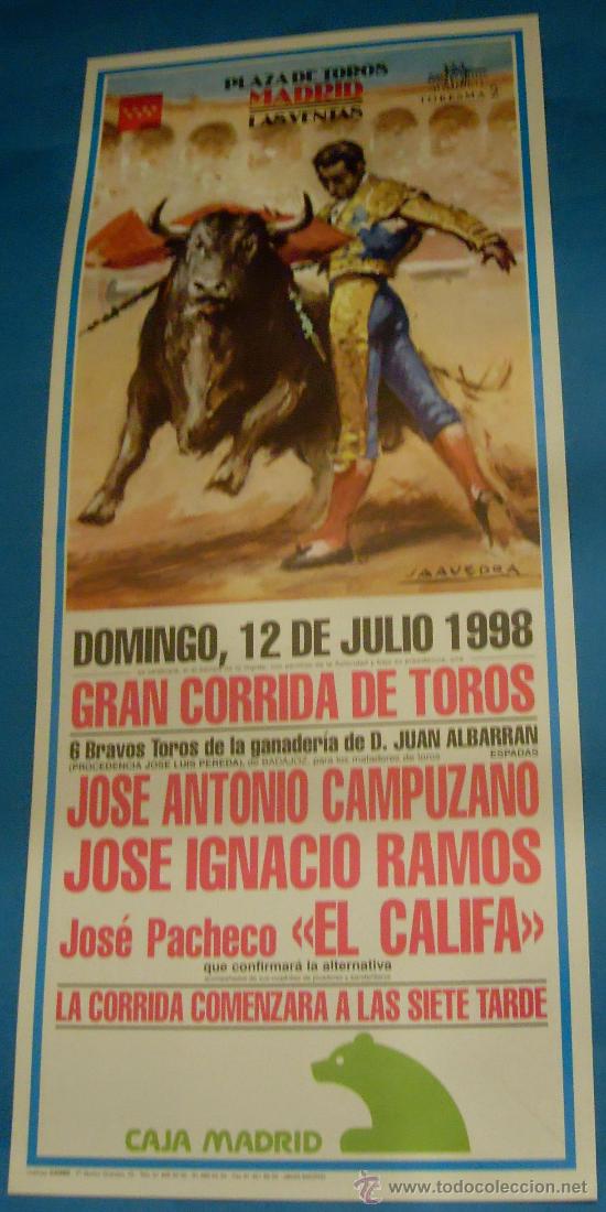 Tauromachia: CARTEL DE TOROS. PLAZA DE MADRID. JOSE A. CAMPUZANO, JOSE I. RAMOS Y EL CALIFA. A&Ntilde;O 1998.
