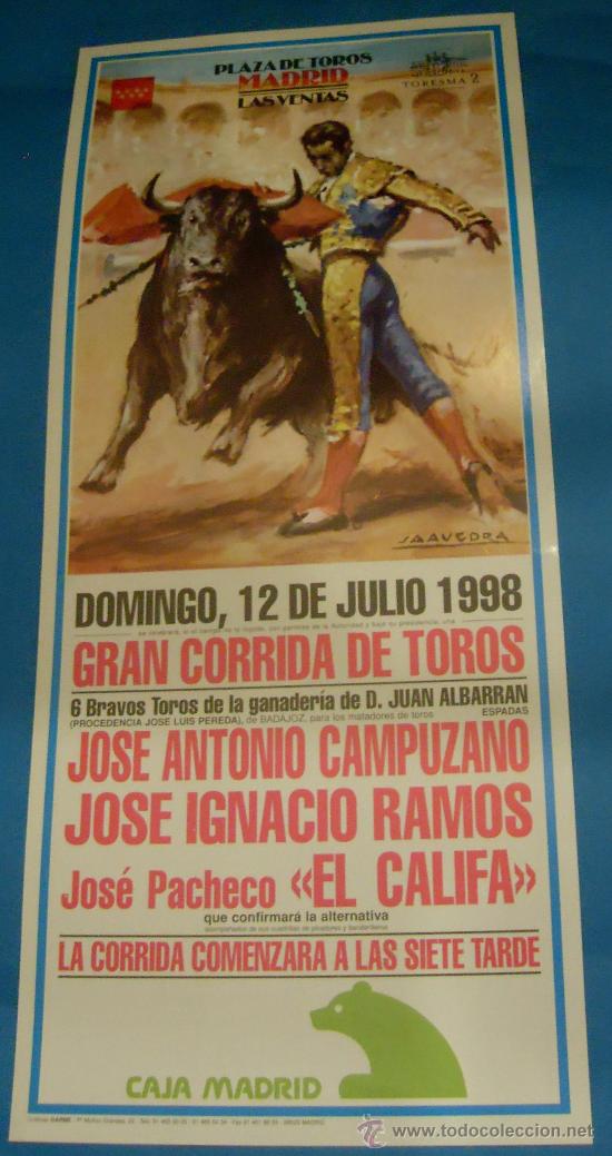 Tauromachia: CARTEL DE TOROS. PLAZA DE MADRID. JOSE A. CAMPUZANO, JOSE I. RAMOS Y EL CALIFA. A&Ntilde;O 1998.