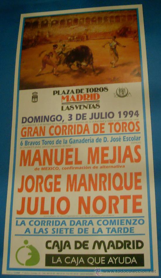 Stierkampf: CARTEL DE TOROS. PLAZA DE MADRID. MANUEL MEJIAS, JORGE MANRIQUE Y JULIO NORTE. A&Ntilde;O 1994.