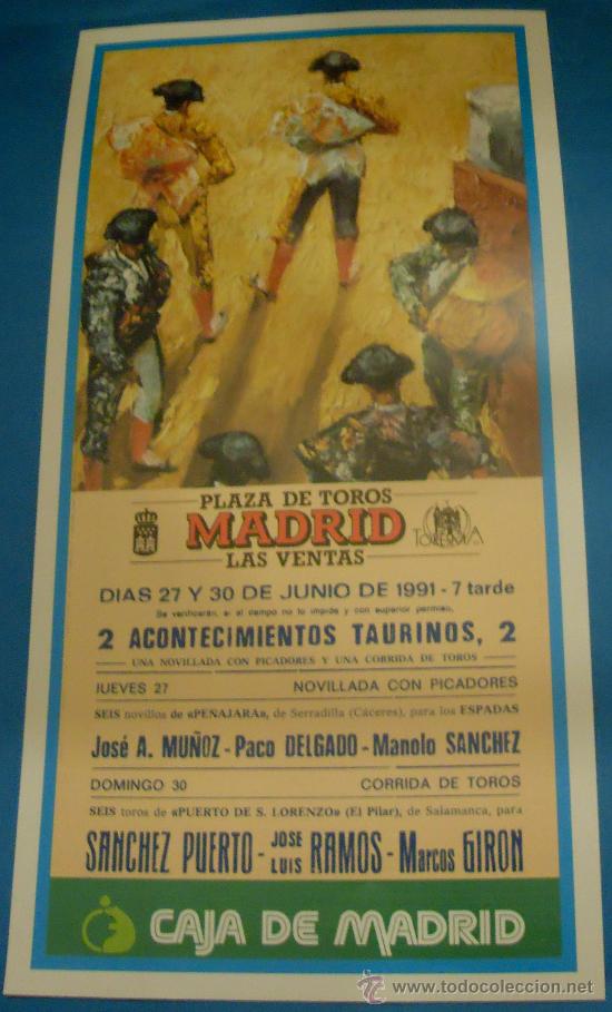 Stierkampf: CARTEL DE TOROS. PLAZA DE MADRID. 2 ACONTECIMIENTOS TAURINOS. JOSE A. MU&Ntilde;OZ, PACO DELGADO...A&Ntilde;O 1991