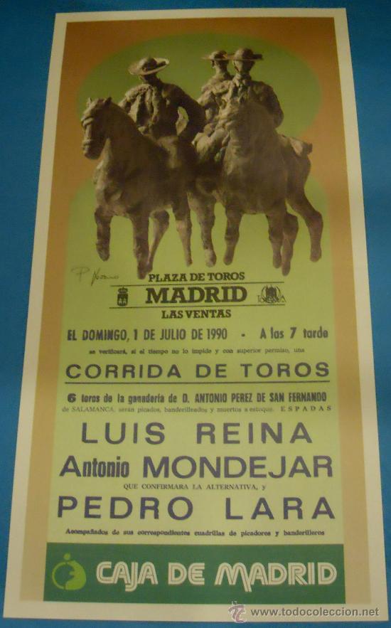 Bullfighting: CARTEL DE TOROS. PLAZA DE MADRID. LUIS REINA, ANTONIO MONDEJAR Y PEDRO LARA. A&Ntilde;O 1990.