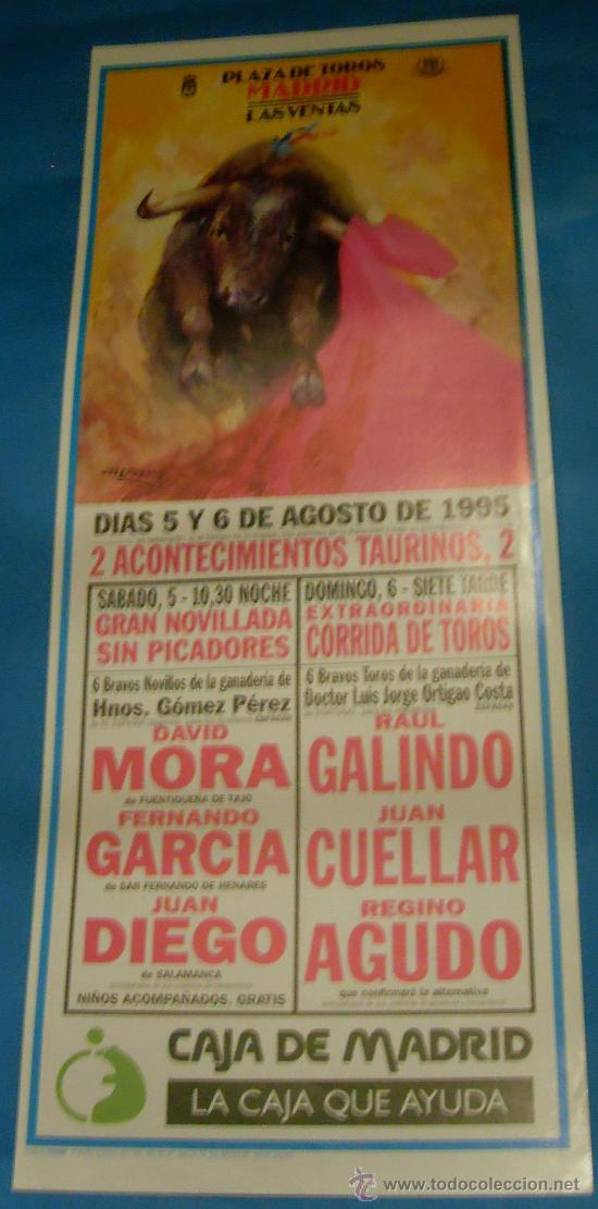 Bullfighting: CARTEL DE TOROS. PLAZA DE MADRID. 2 ENORMES FESTEJOS TAURINOS. A&Ntilde;O 1995. DAVID MORA, JUAN DIEGO...
