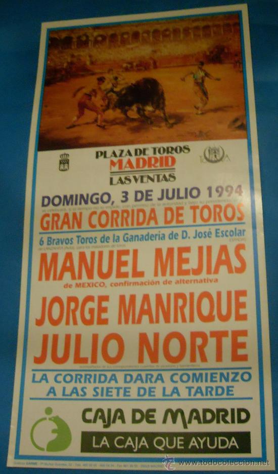 Bullfighting: CARTEL DE TOROS. PLAZA DE MADRID. MANUEL MEJIAS, JORGE MANRIQUE Y JULIO NORTE. A&Ntilde;O 1994.