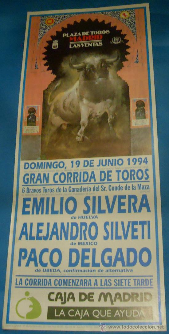 Bullfighting: CARTEL DE TOROS. PLAZA DE MADRID. EMILIO SILVERA, ALEJANDRO SILVETI Y PACO DELGADO. A&Ntilde;O 1994.