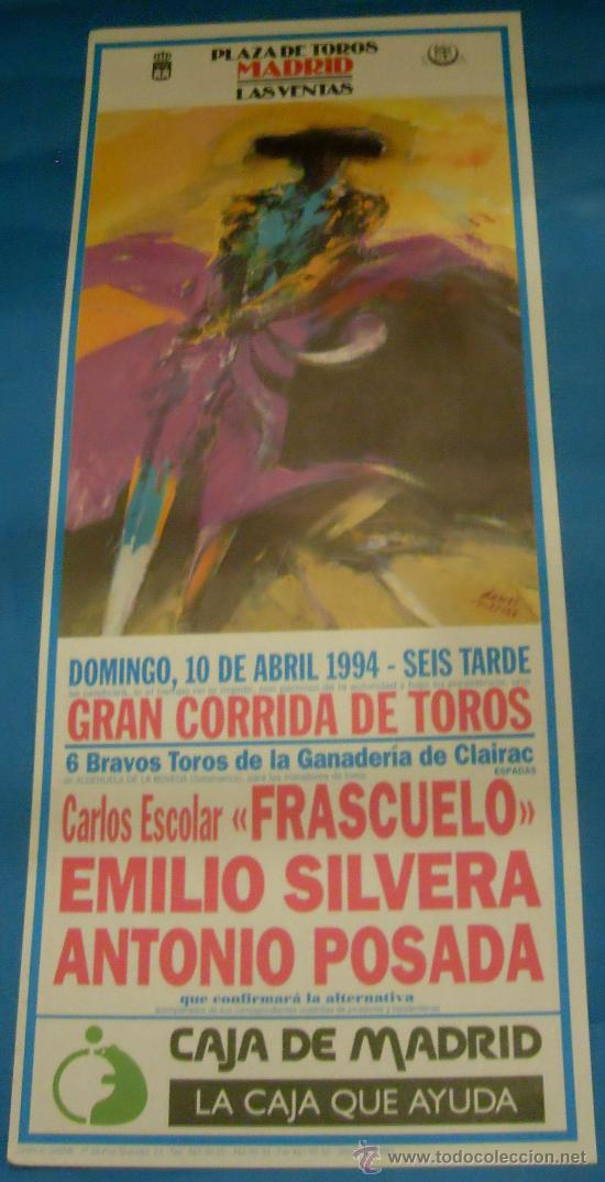Bullfighting: CARTEL DE TOROS. PLAZA DE MADRID. FRASCUELO, EMILIO SILVERA Y ANTONIO POSADA. A&Ntilde;O 1994.