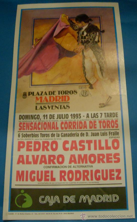 Bullfighting: CARTEL DE TOROS. PLAZA DE MADRID. PEDRO CASTILLO, ALVARO AMORES Y MIGUEL RODRIGUEZ. A&Ntilde;O 1993.