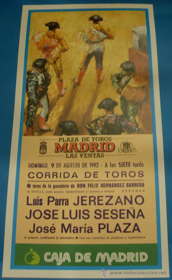Bullfighting: CARTEL DE TOROS. PLAZA DE MADRID. LUIS PARRA JEREZANO, JOSE LUIS SESE&Ntilde;A Y JOSE M&ordf; PLAZA. A&Ntilde;O 1992.