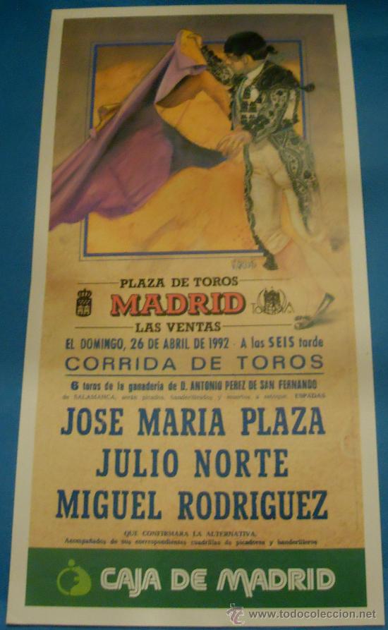 Stierkampf: CARTEL DE TOROS. PLAZA DE MADRID. JOSE M&ordf; PLAZA, JULIO NORTE Y MIGUEL RODRIGUEZ. A&Ntilde;O 1992.
