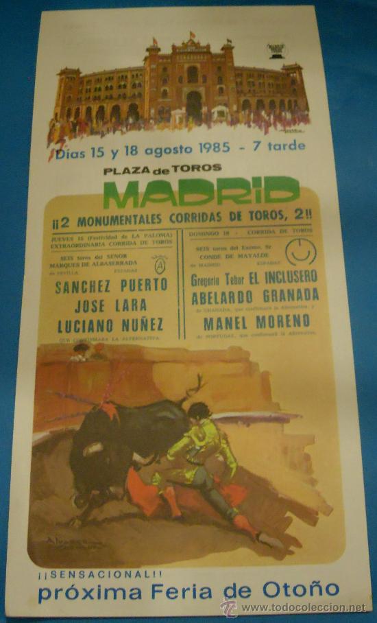 Stierkampf: CARTEL DE TOROS. PLAZA DE MADRID. FERIA DE OTO&Ntilde;O 1985. 2 MONUMENTALES CORRIDAS DE TOROS.
