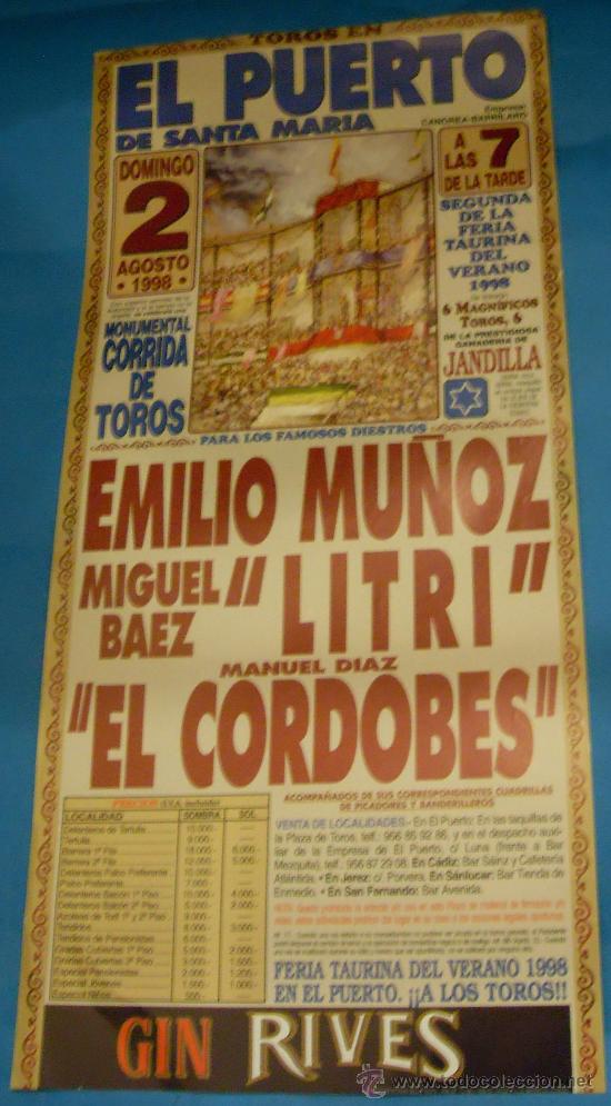Stierkampf: CARTEL DE TOROS. PLAZA DEL PUERTO. EMILIO MU&Ntilde;OZ, MIGUEL BAEZ LITRI Y EL CORDOBES. A&Ntilde;O 1998.