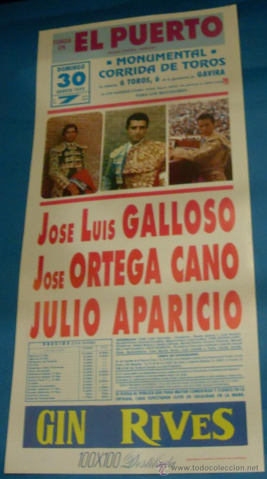 Stierkampf: CARTEL DE TOROS. PLAZA DEL PUERTO. JOSE LUIS GALLOSO, JOSE ORTEGA CANO Y JULIO APARICIO. A&Ntilde;O 1992.