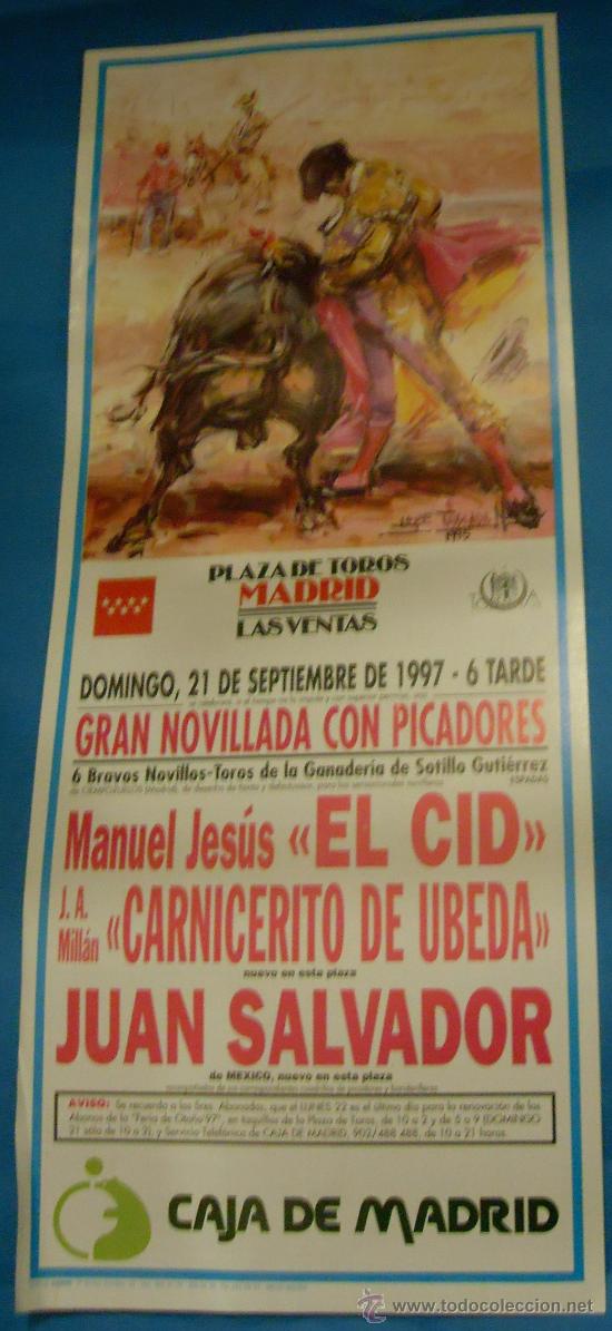 Stierkampf: CARTEL DE TOROS. PLAZA DE MADRID. MANUEL JESUS EL CID, CARNICERITO DE UBEDA Y JUAN SALVADOR. 1997.