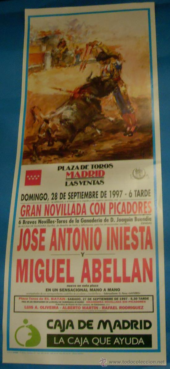 Stierkampf: CARTEL DE TOROS. PLAZA DE MADRID. MANO A MANO DE JOSE A. INIESTA Y MIGUEL ABELLAN. A&Ntilde;O 1997.