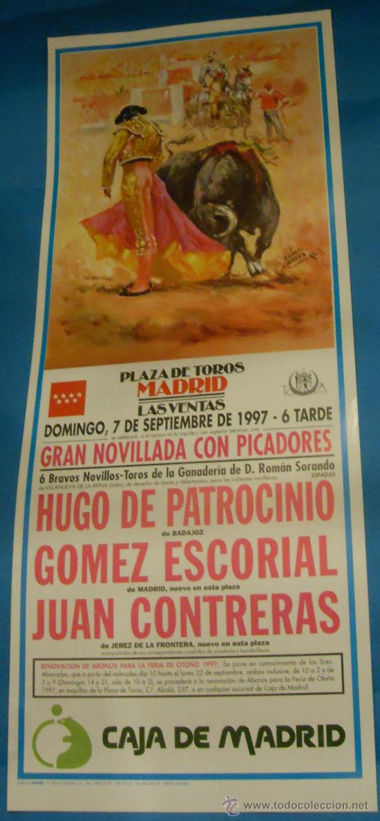 Stierkampf: CARTEL DE TOROS. PLAZA DE MADRID. HUGO DE PATROCINIO, GOMEZ ESCORIAL Y JUAN CONTRERAS. A&Ntilde;O 1997.