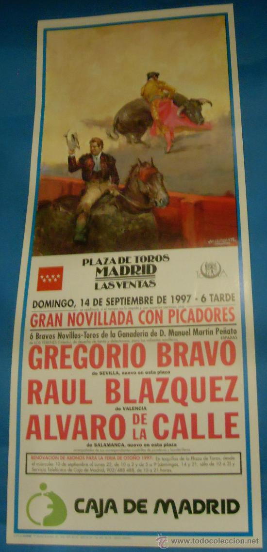 Stierkampf: CARTEL DE TOROS. PLAZA DE MADRID. GREGORIO BRAVO, RAUL BLAZQUEZ Y ALVARO DE LA CALLE. A&Ntilde;O 1997.