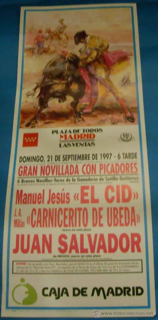 Stierkampf: CARTEL DE TOROS. PLAZA DE MADRID. MANUEL JESUS EL CID, CARNICERITO DE UBEDA Y JUAN SALVADOR. 1997.