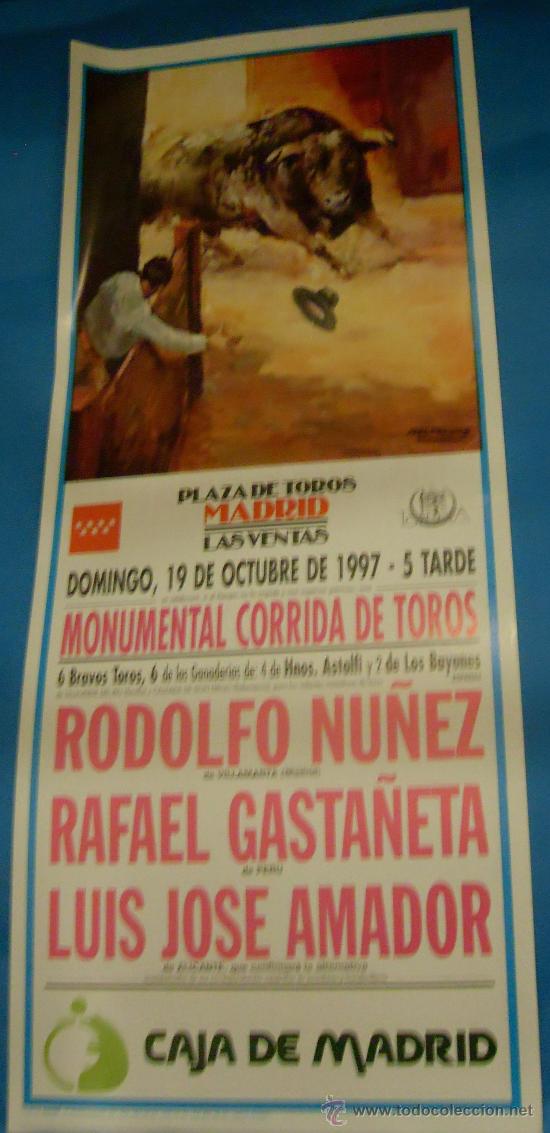 Stierkampf: CARTEL DE TOROS. PLAZA DE MADRID. RODOLFO NU&Ntilde;EZ, RAFAEL GASTA&Ntilde;ETA Y LUIS JOSE AMADOR. A&Ntilde;O 1997.