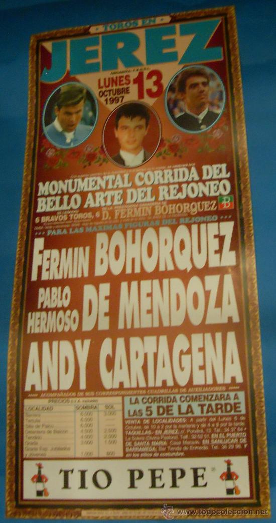 Tauromachia: CARTEL DE TOROS. PLAZA DE JEREZ DE LA FRA. FERMIN BOHORQUEZ, PABLO HERMOSO DE MENDOZA...A&Ntilde;O 1997.