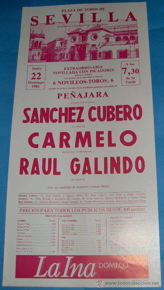Bullfighting: CARTEL DE TOROS. PLAZA DE SEVILLA. SANCHEZ CUBERO, CARMELO Y RAUL GALINDO. A&Ntilde;O 1986.