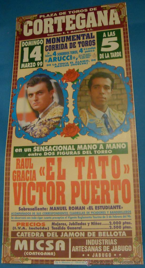 Stierkampf: CARTEL DE TOROS. PLAZA DE CORTEGANA. MANO A MANO DE EL TATO Y VICTOR PUERTO. A&Ntilde;O 1999.