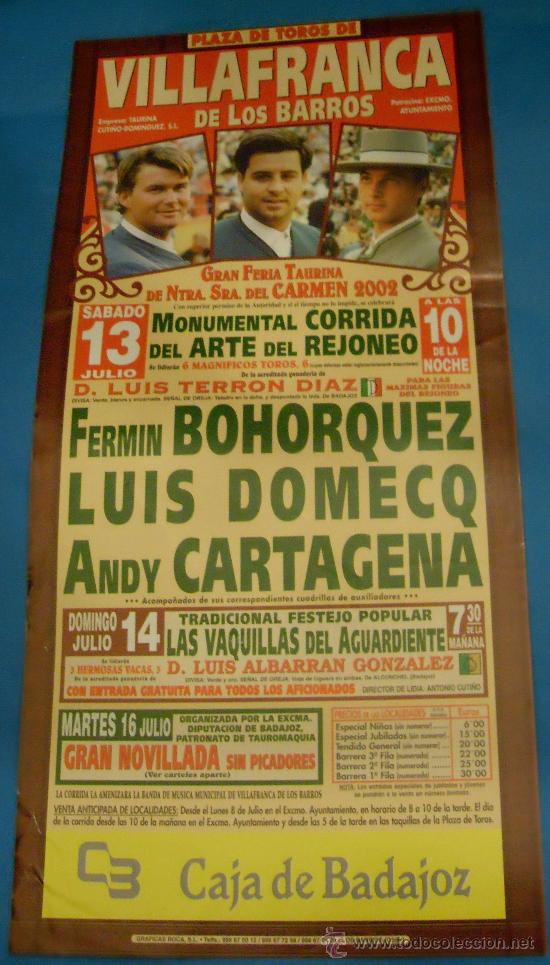 Tauromachia: CARTEL DE TOROS. PLAZA DE VILLAFRANCA DE LOS BARROS. FERMIN BOHORQUEZ, LUIS DOMECQ Y ANDY CARTAGENA.