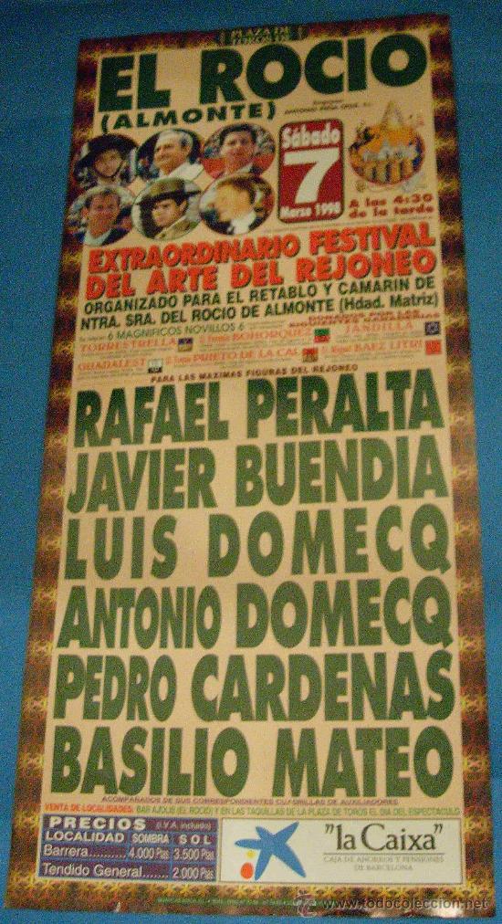 Stierkampf: CARTEL DE TOROS. PLAZA DEL ROCIO. RAFAEL PERALTA, JAVIER BUENDIA, LUIS DOMECQ...A&Ntilde;O 1998.