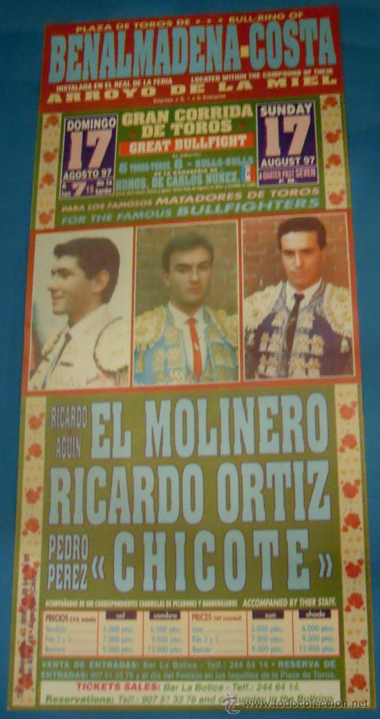 Stierkampf: CARTEL DE TOROS. PLAZA DE BENALMADENA-COSTA. EL MOLINERO, RICARDO ORTIZ Y CHICOTE. A&Ntilde;O 1997.